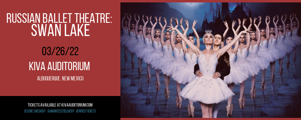 Russian Ballet Theatre: Swan Lake at Kiva Auditorium tickets Russian Ballet Theatre: Swan Lake at Kiva Auditorium