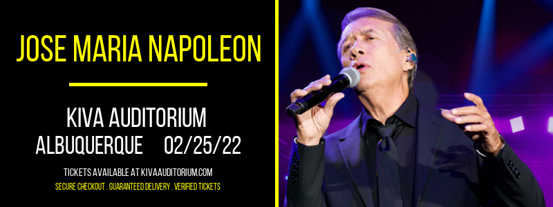 Jose Maria Napoleon at Kiva Auditorium tickets Jose Maria Napoleon at Kiva Auditorium