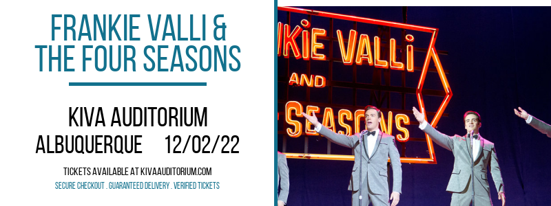Frankie Valli & The Four Seasons at Kiva Auditorium tickets Frankie Valli & The Four Seasons at Kiva Auditorium