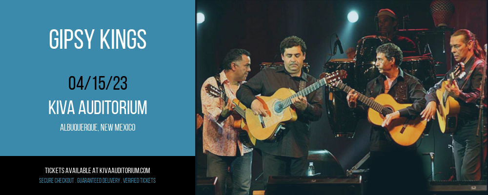 Gipsy Kings at Kiva Auditorium tickets Gipsy Kings at Kiva Auditorium