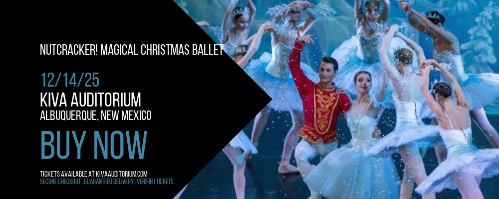 Nutcracker! Magical Christmas Ballet at Kiva Auditorium