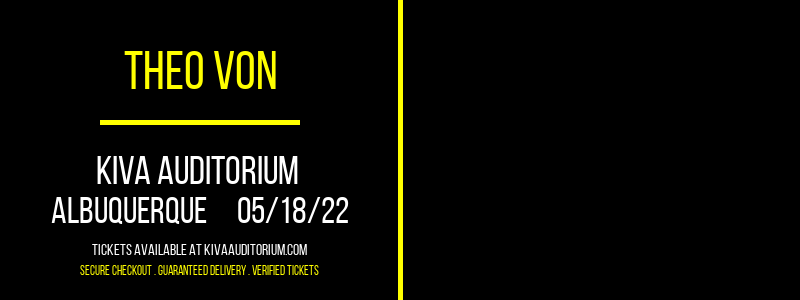 Theo Von at Kiva Auditorium tickets Theo Von at Kiva Auditorium
