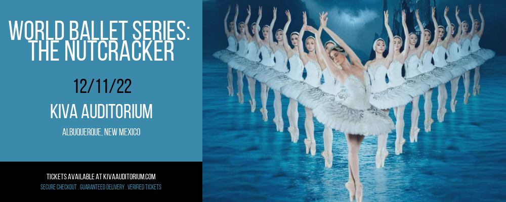 World Ballet Series: The Nutcracker at Kiva Auditorium tickets World Ballet Series: The Nutcracker at Kiva Auditorium