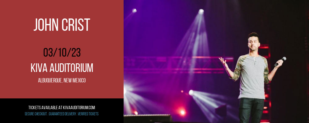 John Crist at Kiva Auditorium tickets John Crist at Kiva Auditorium
