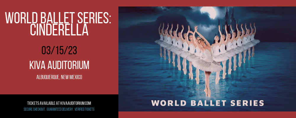 World Ballet Series: Cinderella at Kiva Auditorium tickets World Ballet Series: Cinderella at Kiva Auditorium