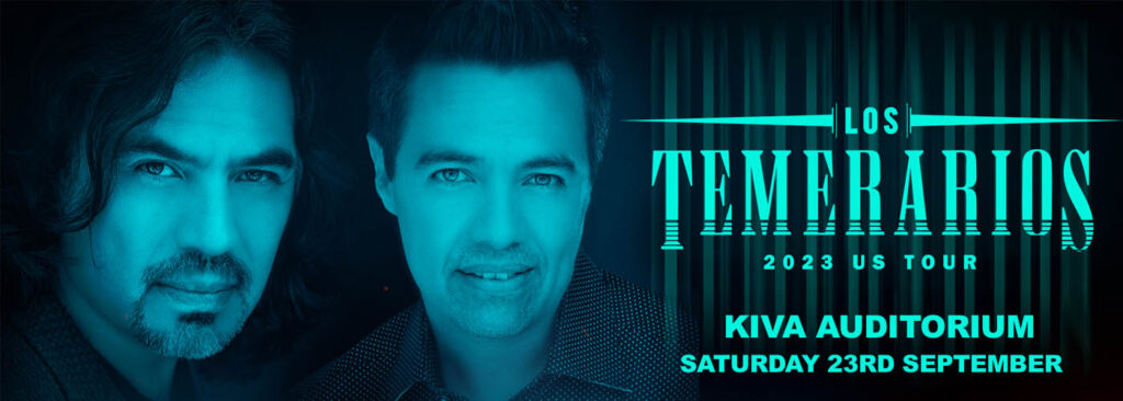 Los Temerarios [CANCELLED] at Kiva Auditorium