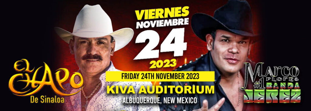 El Chapo De Sinaloa & Marco Flores [POSTPONED] at Kiva Auditorium